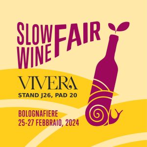 Vivera alla Slow Wine Fair 2024, vi aspetta presso lo Stand J26, Pad 20